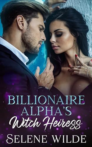 Billionaire Alpha's Witch Heiress